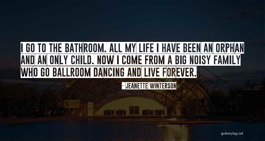 Family Forever Quotes By Jeanette Winterson