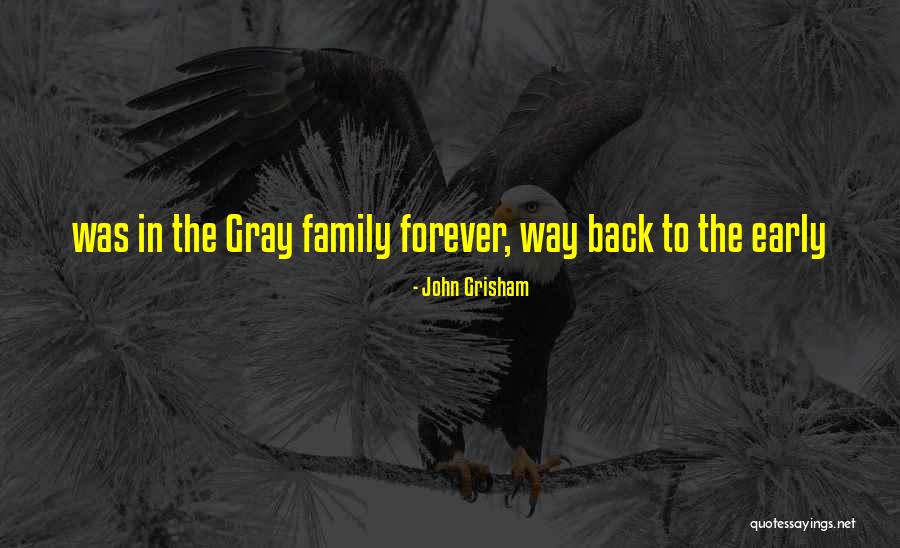 Family Forever Quotes By John Grisham Family Forever Quotes By John Grisham