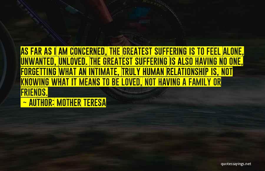 Family Forgetting You Quotes By Mother Teresa