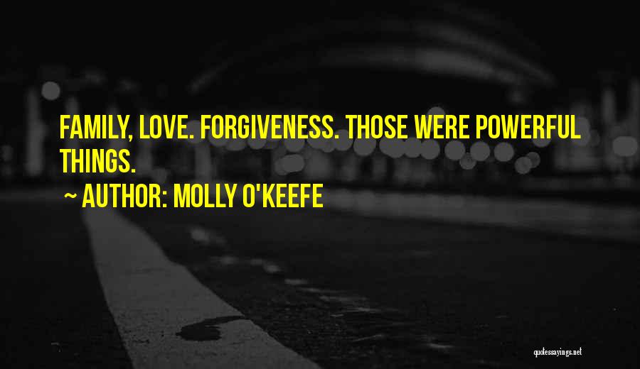 Family Forgiveness Quotes By Molly O'Keefe