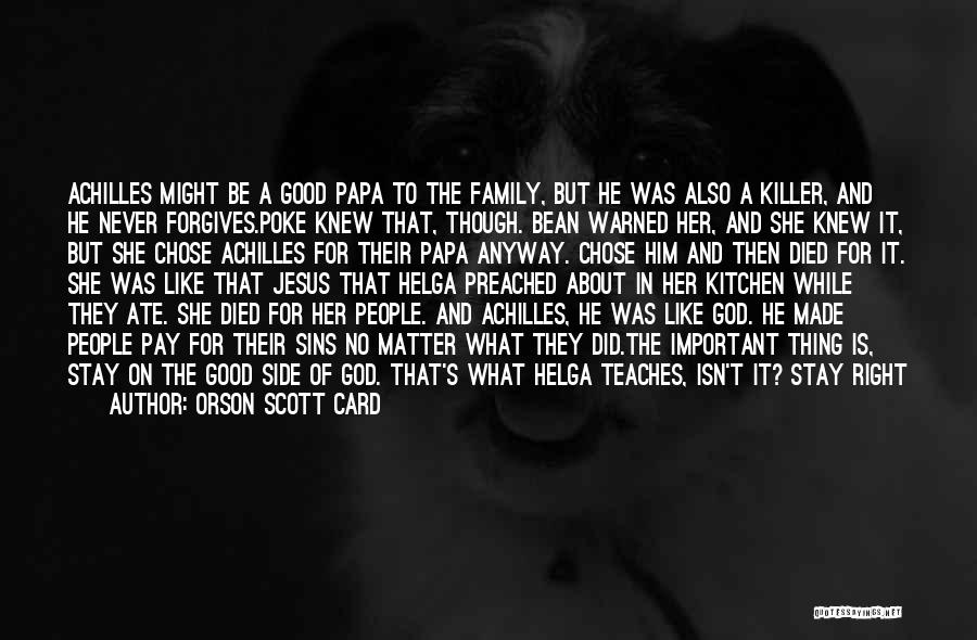 Family Forgiveness Quotes By Orson Scott Card