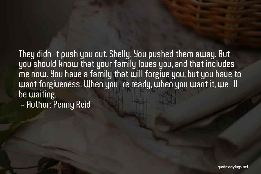 Family Forgiveness Quotes By Penny Reid