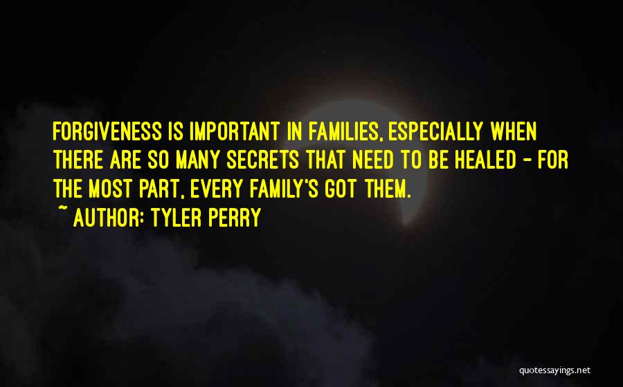 Family Forgiveness Quotes By Tyler Perry