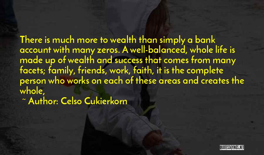 Family Friends And Faith Quotes By Celso Cukierkorn