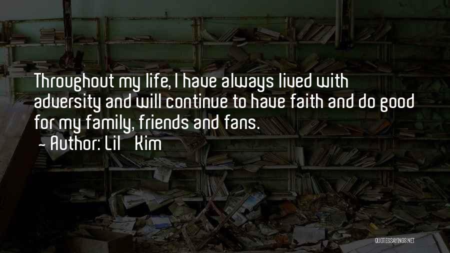 Family Friends And Faith Quotes By Lil' Kim