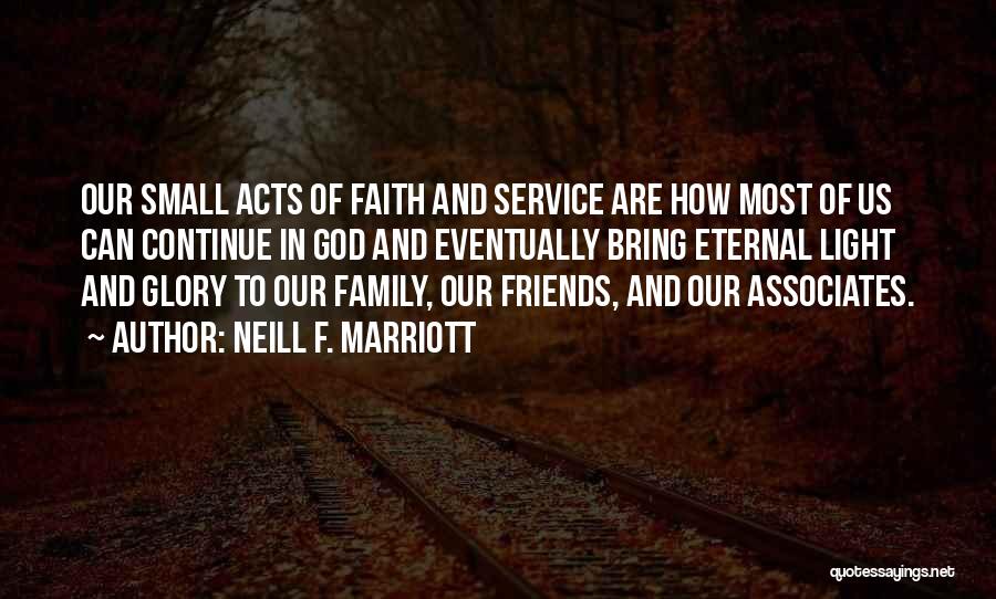 Family Friends And Faith Quotes By Neill F. Marriott