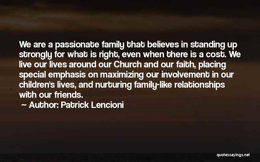 Family Friends And Faith Quotes By Patrick Lencioni
