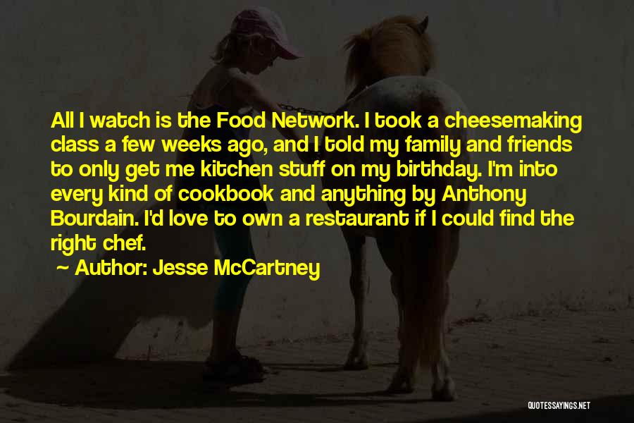 Family Friends And Food Quotes By Jesse McCartney