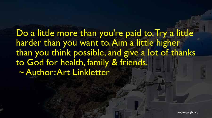 Family Friends And God Quotes By Art Linkletter