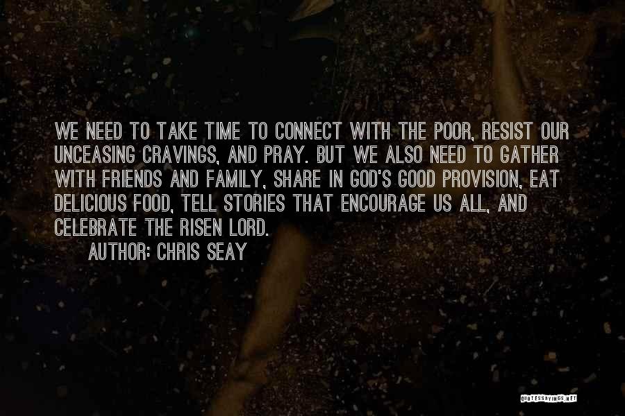 Family Friends And God Quotes By Chris Seay