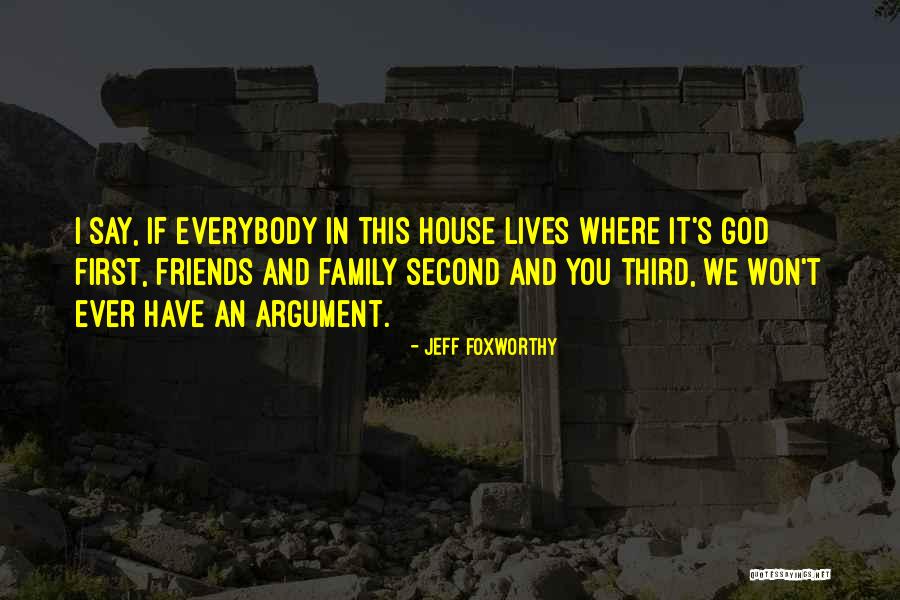 Family Friends And God Quotes By Jeff Foxworthy