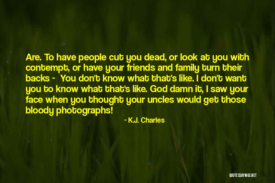 Family Friends And God Quotes By K.J. Charles