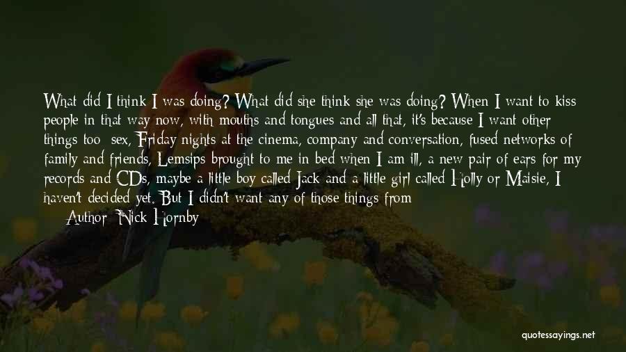 Family Friends And God Quotes By Nick Hornby Family Friends And God Quotes By Nick Hornby