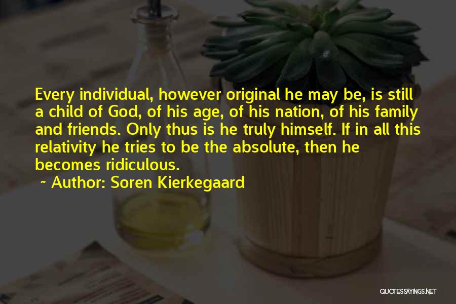 Family Friends And God Quotes By Soren Kierkegaard