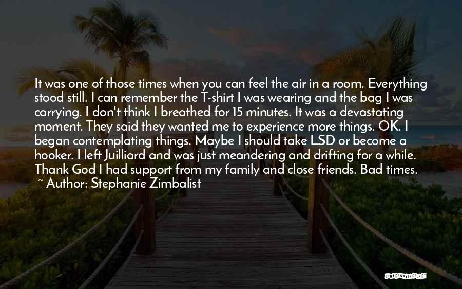 Family Friends And God Quotes By Stephanie Zimbalist