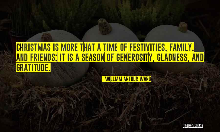 Family Friends Christmas Quotes By William Arthur Ward