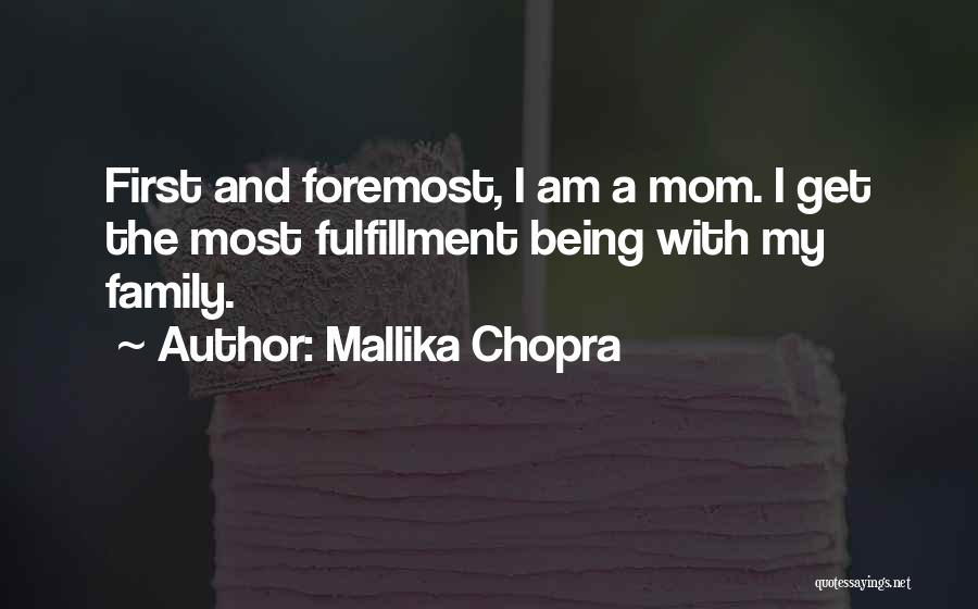 Family Fulfillment Quotes By Mallika Chopra