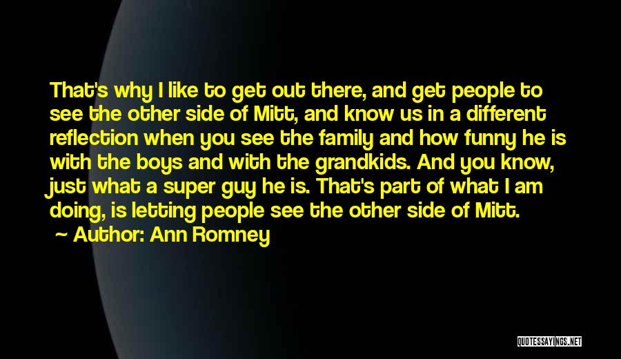 Family Funny Quotes By Ann Romney