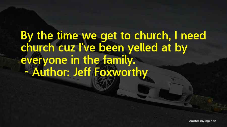 Family Funny Quotes By Jeff Foxworthy