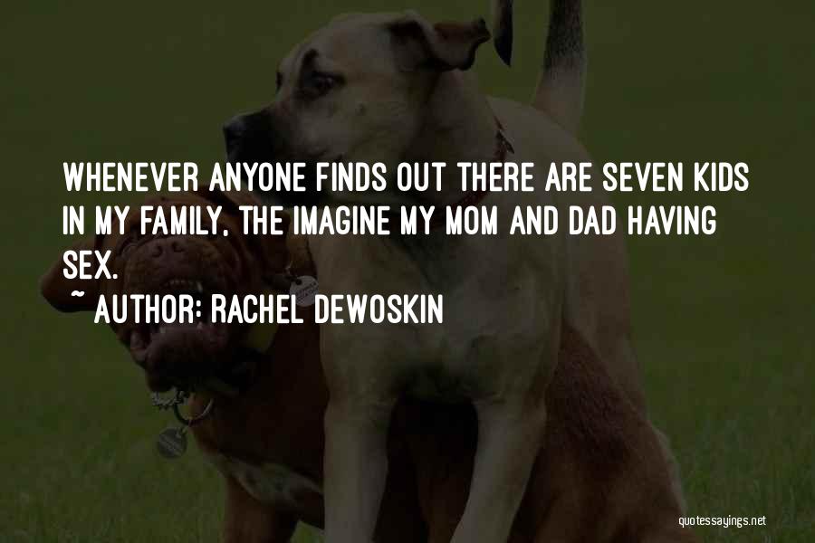 Family Funny Quotes By Rachel DeWoskin