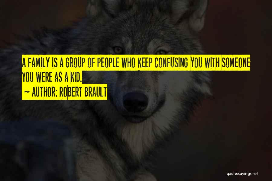 Family Funny Quotes By Robert Brault