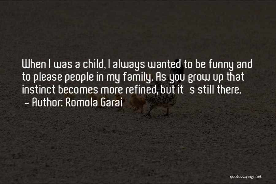 Family Funny Quotes By Romola Garai