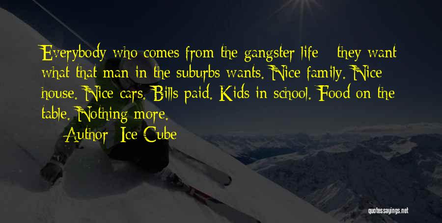 Family Gangster Quotes By Ice Cube