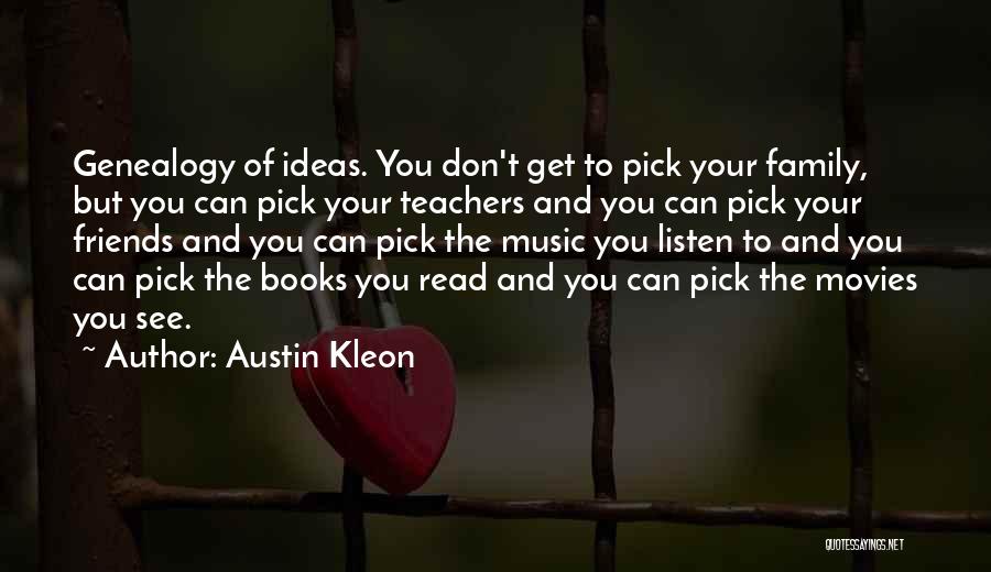 Family Genealogy Quotes By Austin Kleon