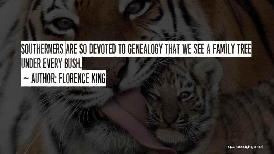 Family Genealogy Quotes By Florence King