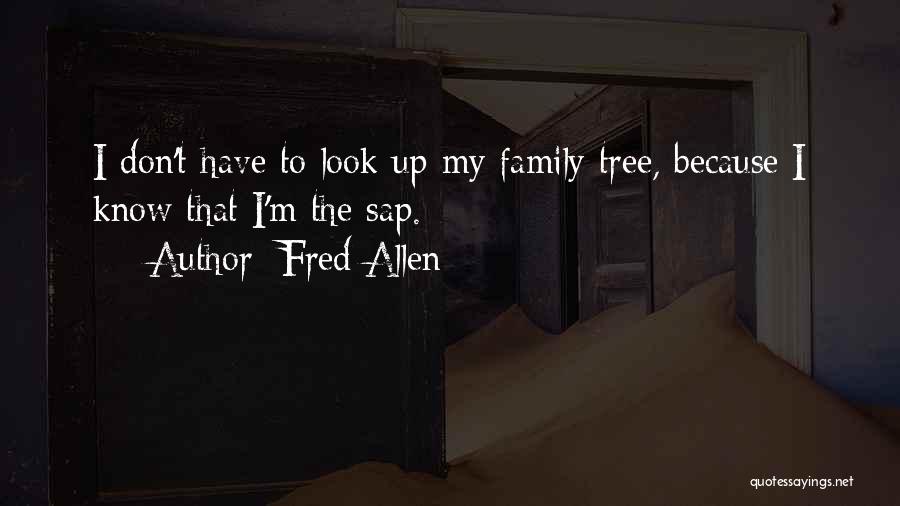 Family Genealogy Quotes By Fred Allen