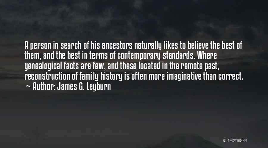 Family Genealogy Quotes By James G. Leyburn