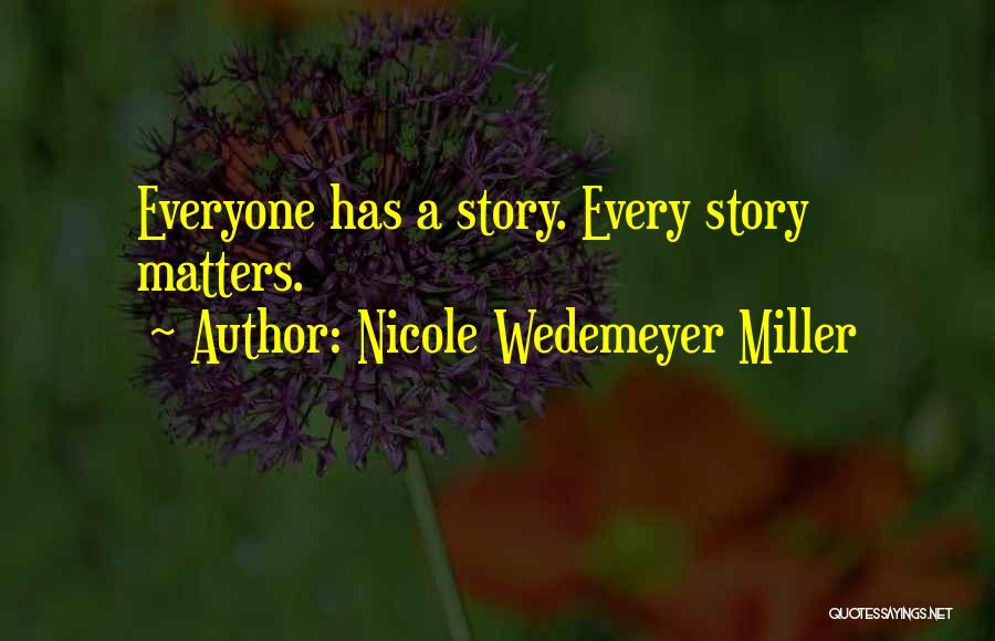 Family Genealogy Quotes By Nicole Wedemeyer Miller