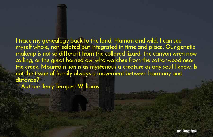 Family Genealogy Quotes By Terry Tempest Williams