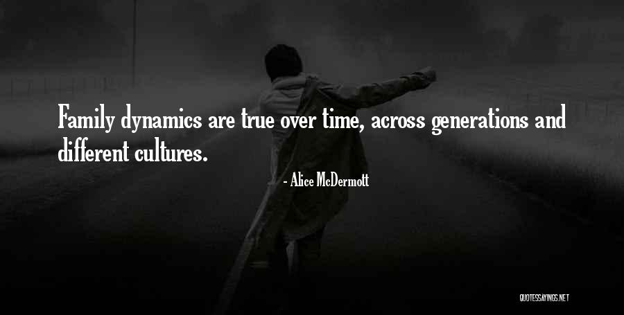 Family Generations Quotes By Alice McDermott