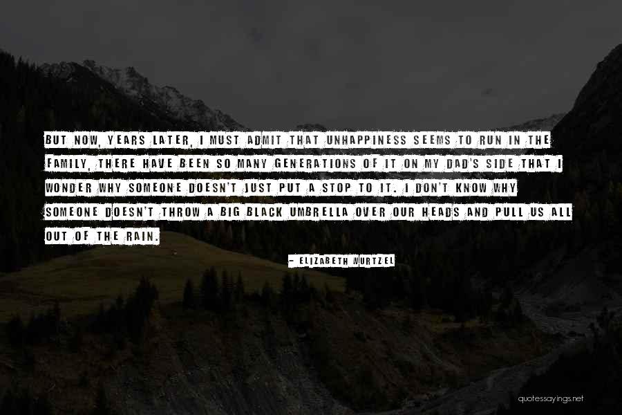 Family Generations Quotes By Elizabeth Wurtzel Family Generations Quotes By Elizabeth Wurtzel