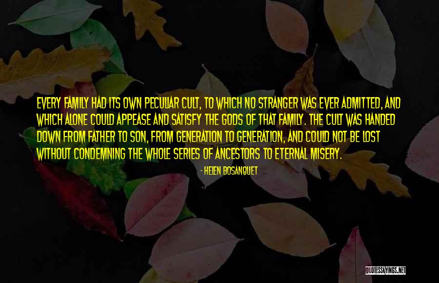 Family Generations Quotes By Helen Bosanquet Family Generations Quotes By Helen Bosanquet
