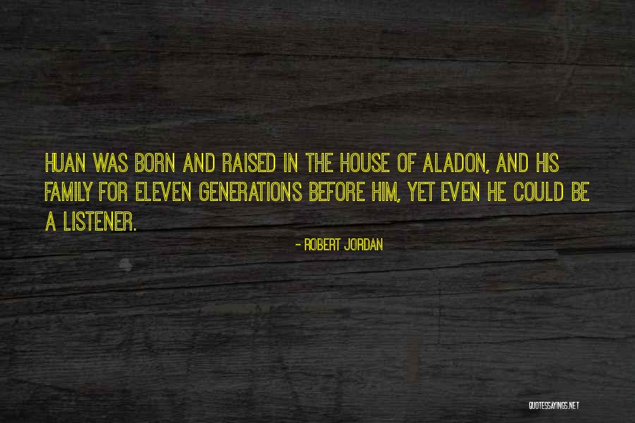 Family Generations Quotes By Robert Jordan Family Generations Quotes By Robert Jordan