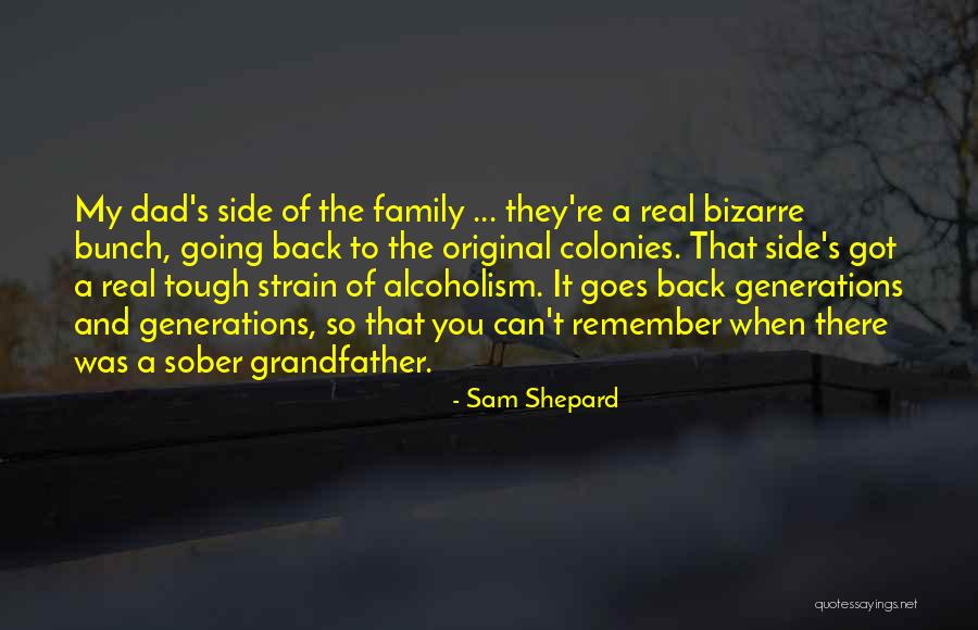 Family Generations Quotes By Sam Shepard Family Generations Quotes By Sam Shepard