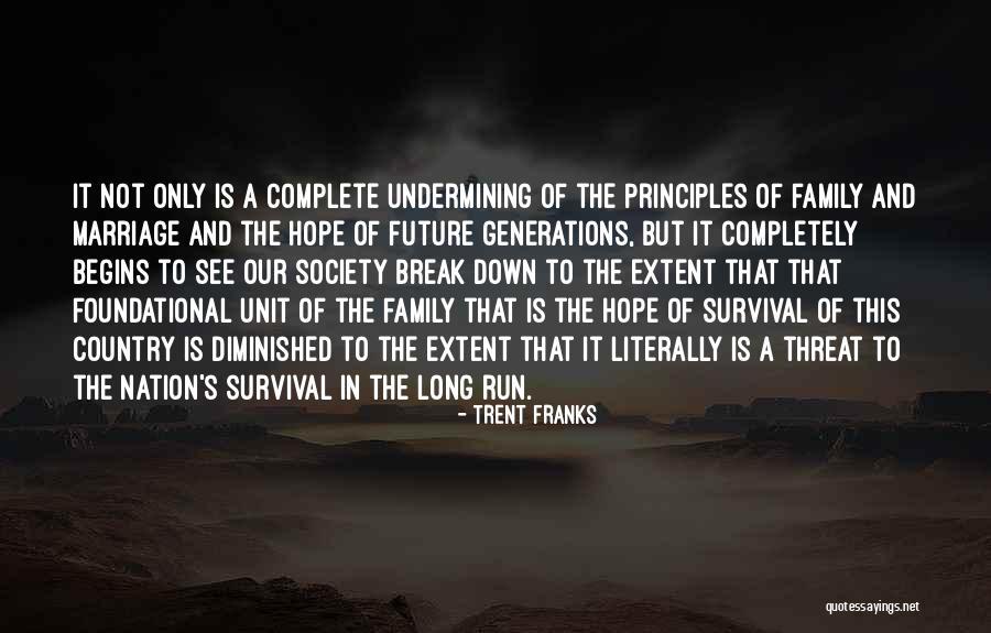 Family Generations Quotes By Trent Franks Family Generations Quotes By Trent Franks