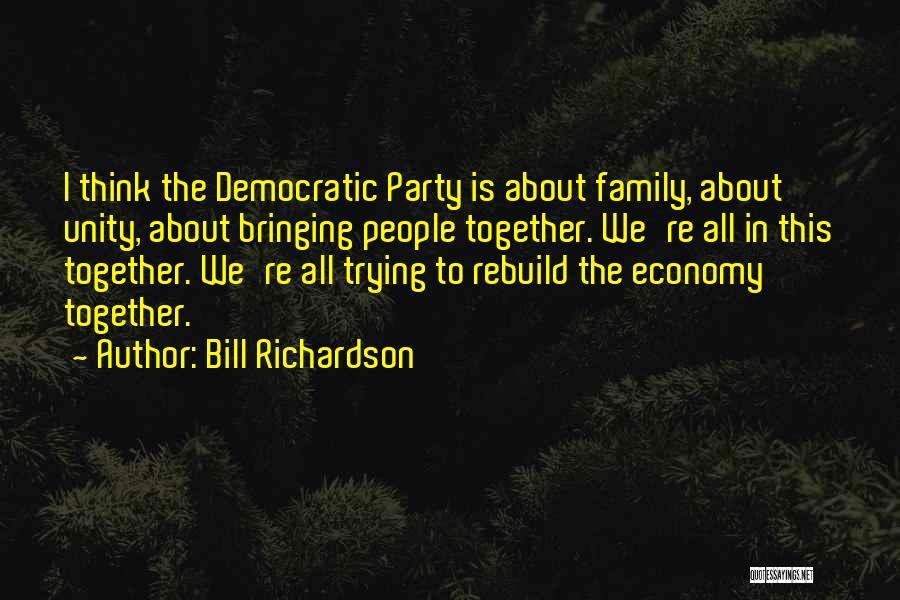 Family Get Together Party Quotes By Bill Richardson