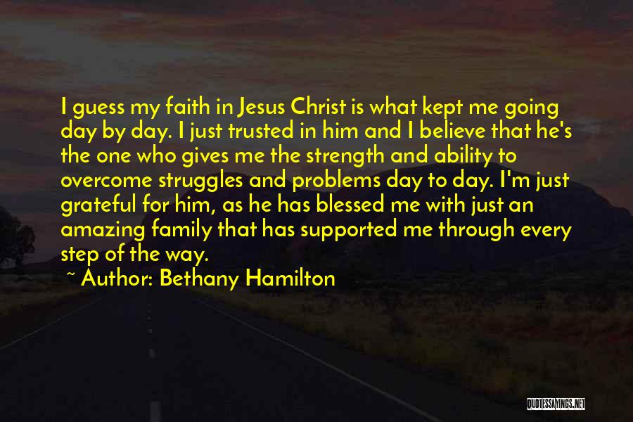 Family Gives Me Strength Quotes By Bethany Hamilton