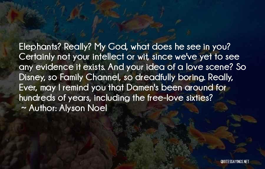 Family God And Love Quotes By Alyson Noel