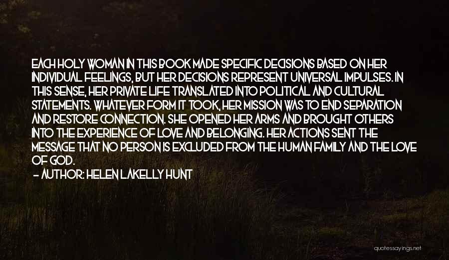 Family God And Love Quotes By Helen LaKelly Hunt Family God And Love Quotes By Helen LaKelly Hunt