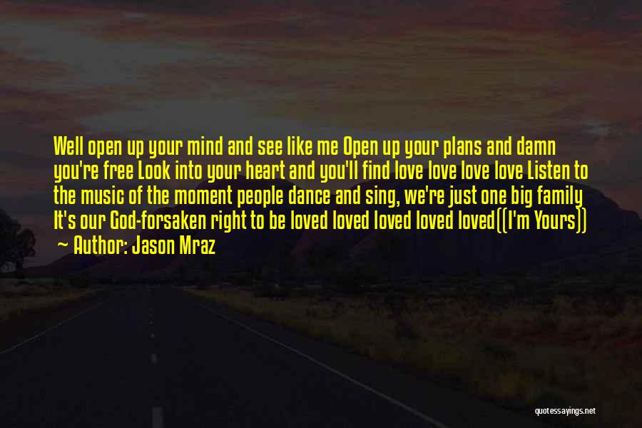 Family God And Love Quotes By Jason Mraz