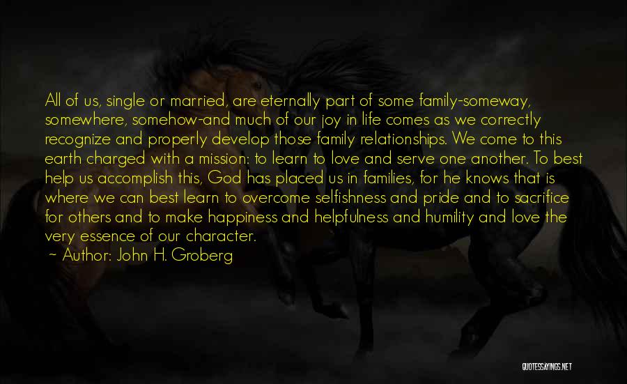 Family God And Love Quotes By John H. Groberg Family God And Love Quotes By John H. Groberg