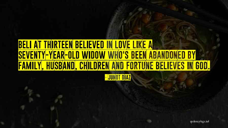 Family God And Love Quotes By Junot Diaz