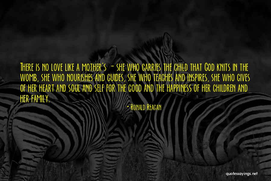 Family God And Love Quotes By Ronald Reagan