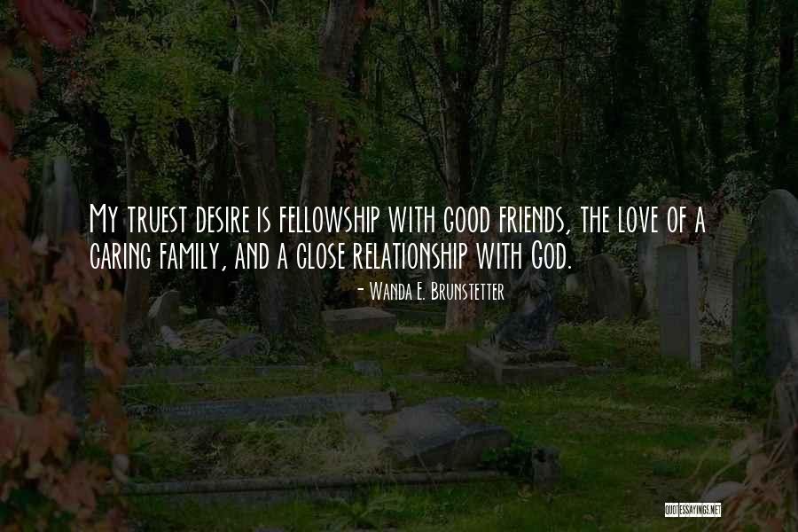 Family God And Love Quotes By Wanda E. Brunstetter