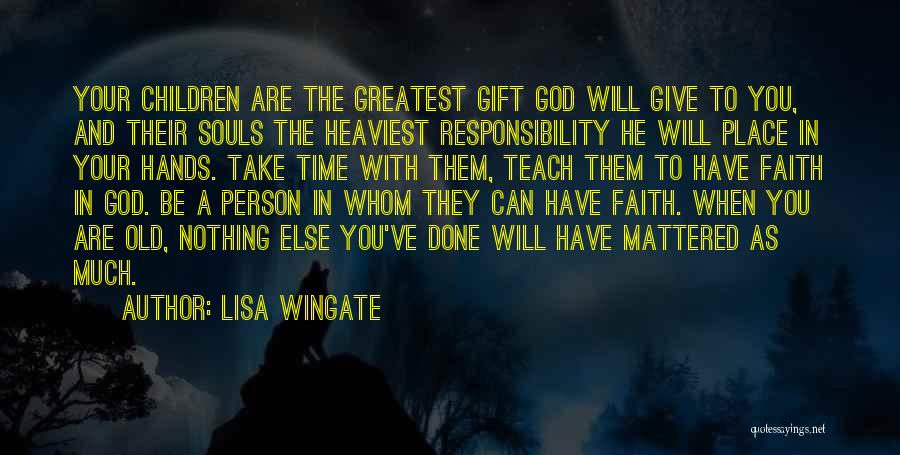 Family God's Gift Quotes By Lisa Wingate