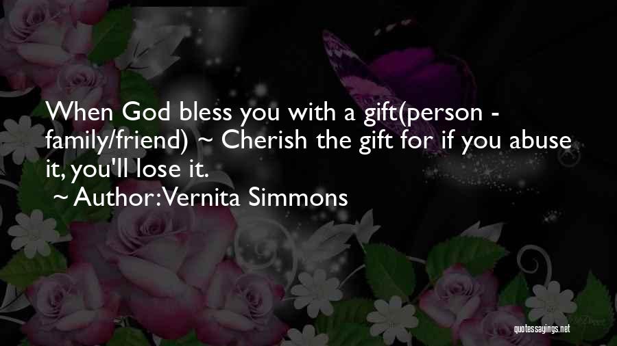 Family God's Gift Quotes By Vernita Simmons